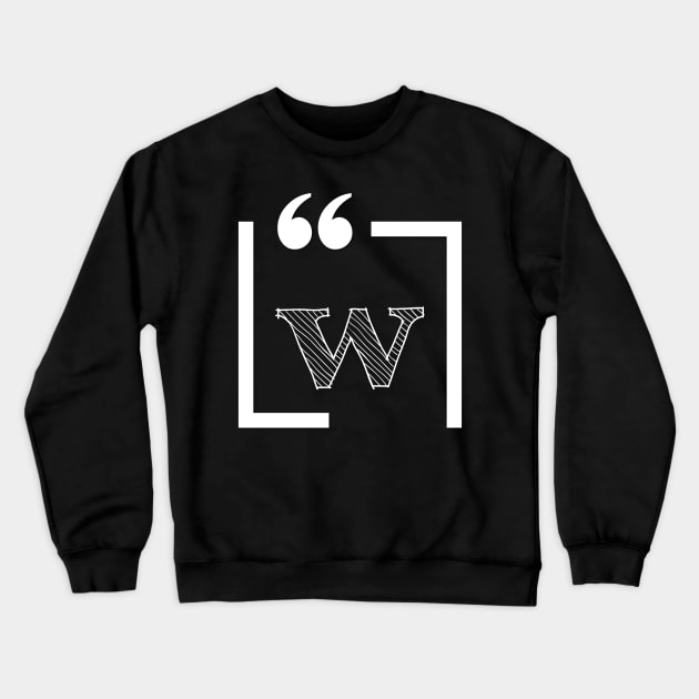 Letter W: Monogram Initial letter w Crewneck Sweatshirt by EightBats